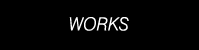 WORKS